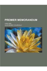 Premier Memorandum; (1836-1838)