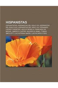 Hispanistas: Cervantistas, Hispanistas del Siglo XIX, Hispanistas del Siglo XVIII, Hispanistas del Siglo XX, Fernando Lazaro Carret