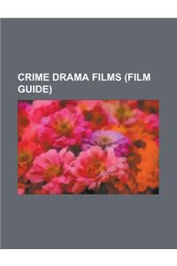 Crime Drama Films (Film Guide)