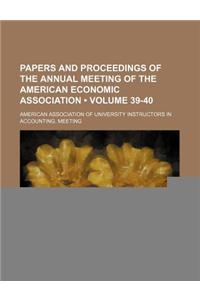 Papers and Proceedings of the Annual Meeting of the American Economic Association (Volume 39-40)
