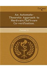 An Automata-Theoretic Approach to Hardware/Software Co-Verification