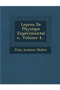 Lecons de Physique Experimentale, Volume 4...