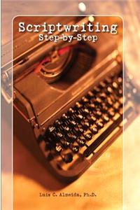 Scriptwriting Step-By-Step