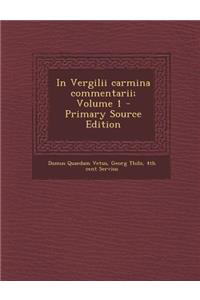 In Vergilii Carmina Commentarii; Volume 1