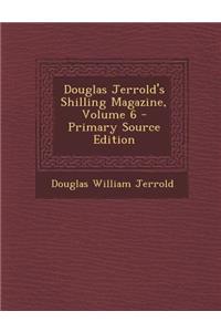 Douglas Jerrold's Shilling Magazine, Volume 6
