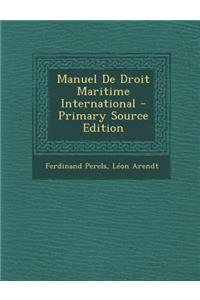 Manuel de Droit Maritime International