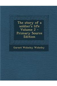 Story of a Soldier's Life Volume 2