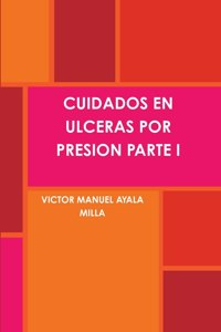 Cuidados En Ulceras Por Presion Parte I