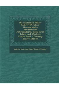 Die Deutschen Maler-Radirer (Peintres-Graveurs) Des Neunzehnten Jahrhunderts, Nach Ihren Leben Und Werken, Erster Band