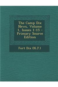 The Camp Dix News, Volume 1, Issues 1-15
