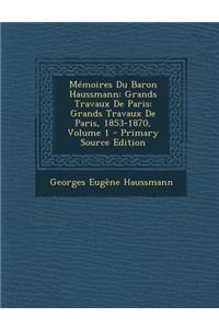 Memoires Du Baron Haussmann