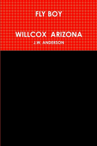 Fly Boy Willcox Arizona