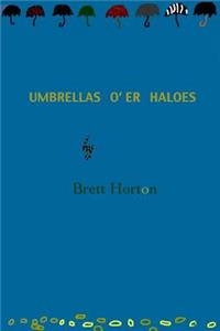 Umbrellas O'er Haloes