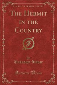 The Hermit in the Country, Vol. 3 (Classic Reprint)