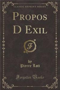 Propos D Exil (Classic Reprint)