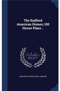 Radford American Homes; 100 House Plans ..