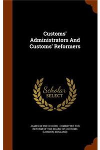 Customs' Administrators And Customs' Reformers