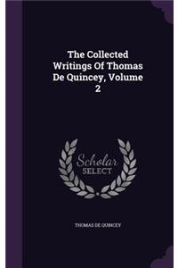 The Collected Writings Of Thomas De Quincey, Volume 2