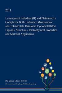 Luminescent Palladium(ii) and Platinum(ii) Complexes with Tridentate Monoanionic and Tetradentate Dianionic Cyclometallated Ligands