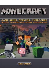 Minecraft Game Skins, Servers, Unblocked Mods, Download Guide Unofficial
