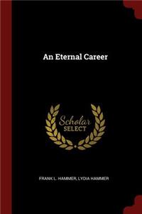 An Eternal Career