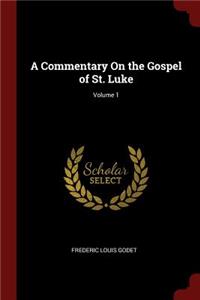 A Commentary on the Gospel of St. Luke; Volume 1