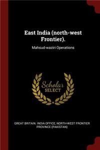 East India (North-West Frontier).