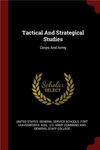 Tactical and Strategical Studies