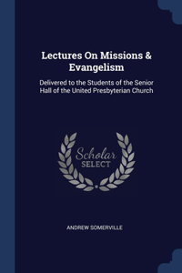 LECTURES ON MISSIONS & EVANGELISM: DELIV