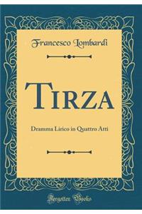 Tirza: Dramma Lirico in Quattro Atti (Classic Reprint)