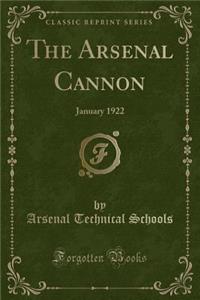 The Arsenal Cannon: January 1922 (Classic Reprint)