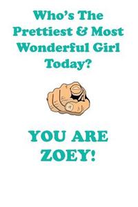 Zoey Is the Prettiest Affirmations Workbook Positive Affirmations Workbook Includes: Mentoring Questions, Guidance, Supporting You