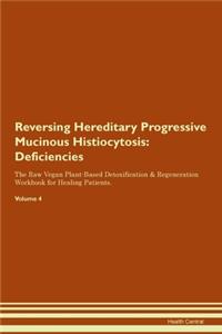 Reversing Hereditary Progressive Mucinous Histiocytosis