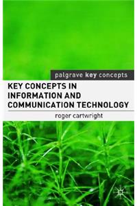 Key Concepts in Information and Communication Technology