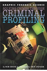 Solving Crimes Through Criminal Profiling