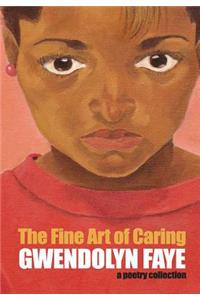 The Fine Art of Caring