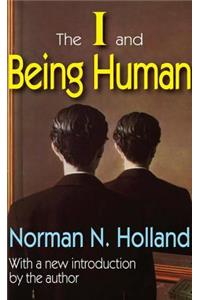 The I and Being Human