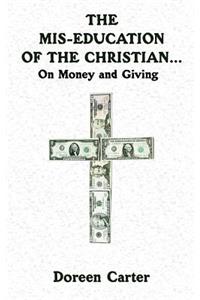 The Mis-education of The Christian...
