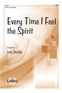 Every Time I Feel The Spirit