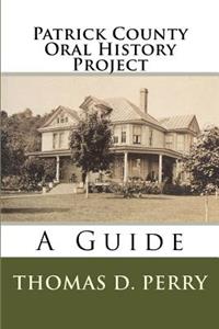 Patrick County Oral History Project: A Guide