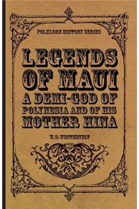Legends of Maui - A Demi-God of Polynesia and of His Mother Hina