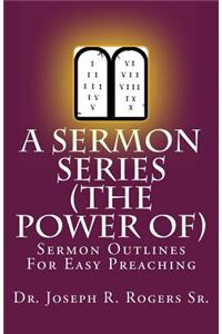 Sermon Series (The Power Of...)