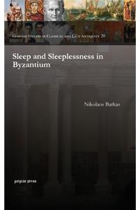Sleep and Sleeplessness in Byzantium