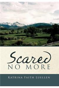 Scared No More