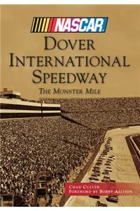 Dover International Speedway: The Monster Mile