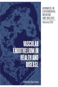 Vascular Endothelium in Health and Disease