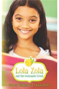 Lola Zola and the Lemonade Crush