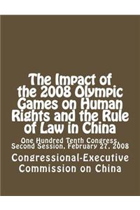 The Impact of the 2008 Olympic Games on Human Rights and the Rule of Law in China