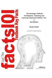 The Heritage of World Civilizations, Teaching and Learning Classroom Edition, Vol. 2
