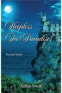 Sleepless in Paradise